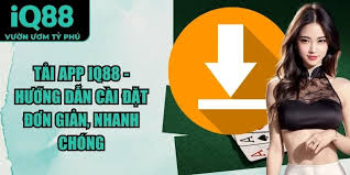 Lộ trình tải app IQ88