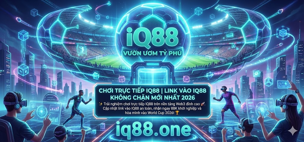 chơi trực tiếp iq88 trên web